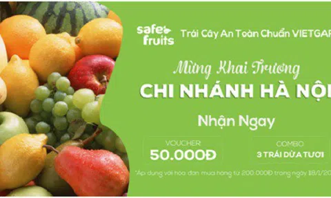 Hệ thống trái cây an toàn SafeFruits khai trương cửa hàng đầu tiên tại Hà Nội