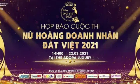 Nữ hoàng Doanh nhân đất Việt 2021- 'Nơi sắc đẹp tri thức được hội tụ' có gì đột phá