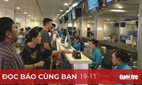 Đọc báo cùng bạn 19-11: Vì sao phải 'giải cứu' Vietnam Airlines?