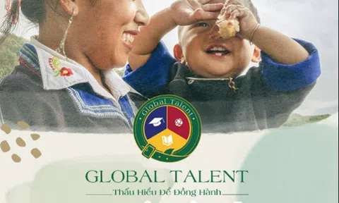 GLOBAL TALENT – VIẾT TIẾP GIẤC MƠ ĐẾN TRƯỜNG CỦA TRIỆU TRẺ EM VIỆT!