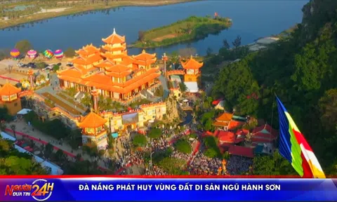 ĐÀ NẴNG PHÁT HUY VÙNG ĐẤT DI SẢN NGŨ HÀNH SƠN