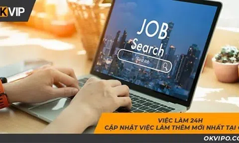 OKVIP mang đến công việc tốt với mức lương khủng