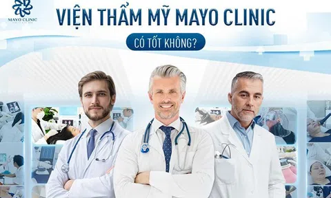 Giải mã chất lượng Viện thẩm mỹ Mayo Clinic có tốt không?
