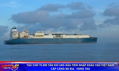 TÀU CHỞ 70.000 TẤN KHÍ LNG ĐẦU TIÊN NHẬP KHẨU VÀO VIỆT NAM CẬP CẢNG BÀ RỊA - VŨNG TÀU
