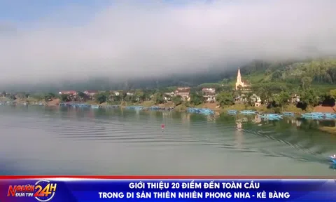 Giới thiệu 20 điểm đến toàn cầu trong di sản thiên nhiên Phong Nha - Kẻ Bàng